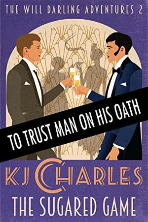 To Trust Man On His Oath by KJ Charles