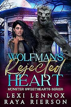 Wolfman's Rejected Heart by Lexi Lennox, Raya Rierson