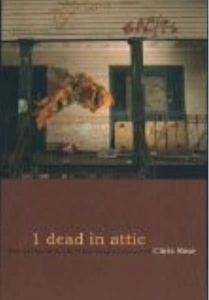 1 Dead in Attic: Post-Katrina Stories by Chris Rose