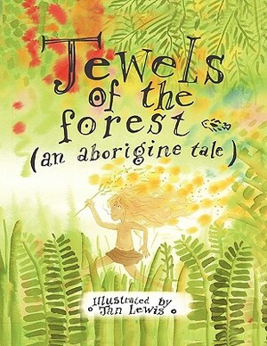Jewels of the Forest (an Aborigine Tale) by James Vance Marshall