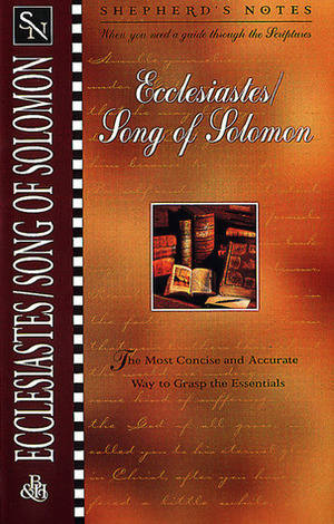Ecclesiastes/Song of Solomon by Duane A. Garrett, David R. Shepherd