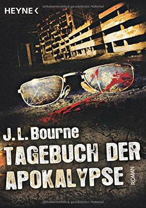 Tagebuch der Apokalypse 1 by J.L. Bourne, Ronald M. Hahn