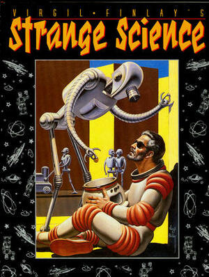 Virgil Finlay's Strange Science by Virgil Finlay