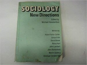 Sociology: New Directions by Michael Haralambos