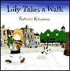 Lily Takes a Walk by Satoshi Kitamura