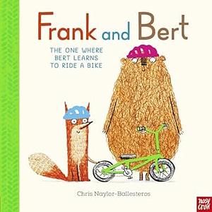 The One Where Bert Learns to Ride a Bike by Chris Naylor-Ballesteros