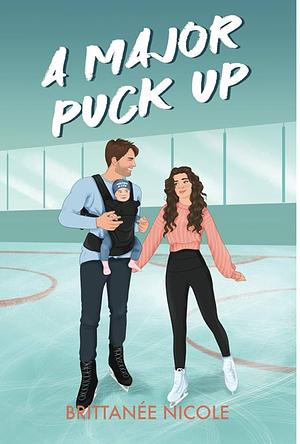 A Major Puck Up by Brittanée Nicole