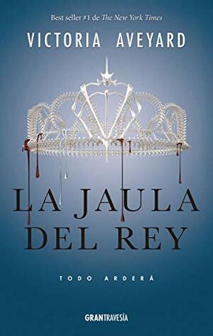 La jaula del rey by Victoria Aveyard