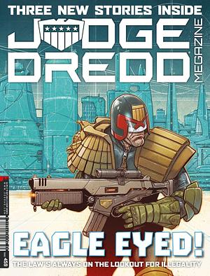 Judge Dredd Megazine 459 by Kenneth Niemand, Mike Carroll, Brian Ruckley, Dan Abnett, Garth Ennis, John Wagner