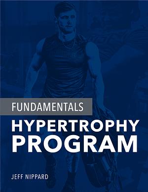 Fundamentals Hypertrophy Program by Jeff Nippard