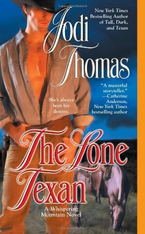 The Lone Texan by Jodi Thomas