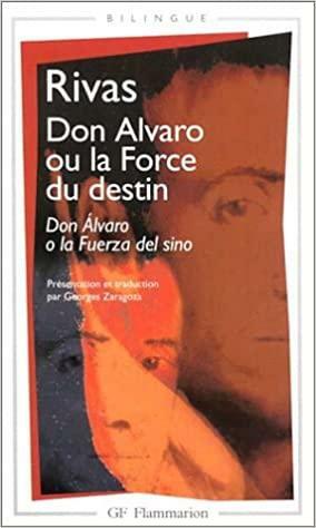 Don Alvaro ou la Force du destin by Duque de Rivas