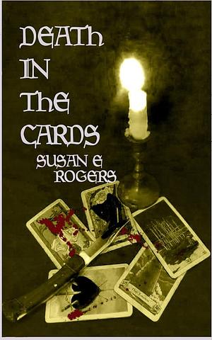 Death in the Cards by Susan E. Rogers