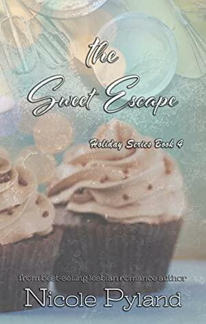 The Sweet Escape by Nicole Pyland