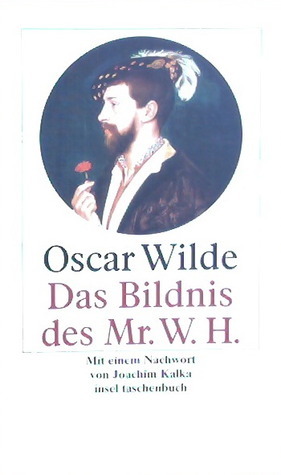 Das Bildnis des Mr. W. H. by Oscar Wilde