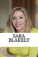 Sara Blakely: A Biography of the Spanx Billionaire by Olivia Barnes