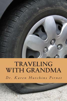 Traveling With Grandma by Karen Hutchins Pirnot