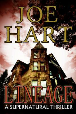 Lineage: A Supernatural Thriller by Joe Hart
