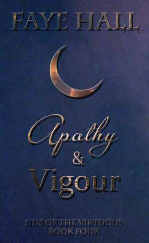 Apathy and Vigour by Faye Hall