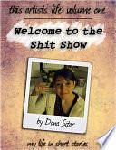 Welcome to the Shit Show by Dana Sitar