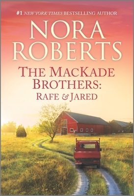 The Mackade Brothers: Rafe & Jared by Nora Roberts