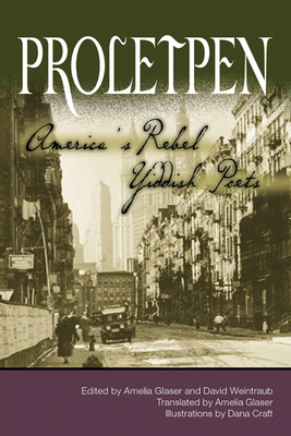 Proletpen: Americaas Rebel Yiddish Poets by 