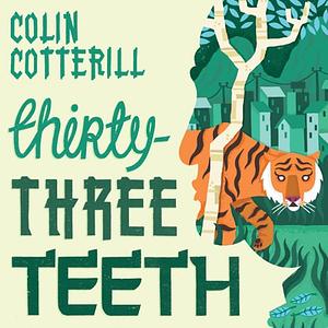 Thirty-Three Teeth by Colin Cotterill