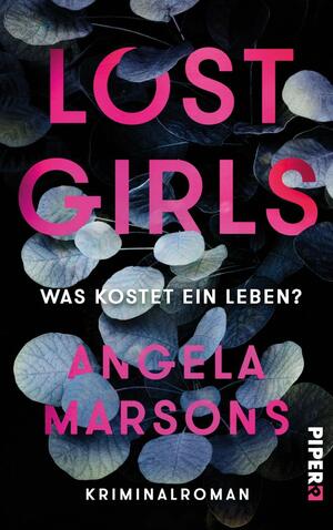 Lost Girls: Was kostet ein Leben? by Angela Marsons