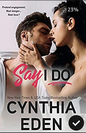 Say I Do by Cynthia Eden