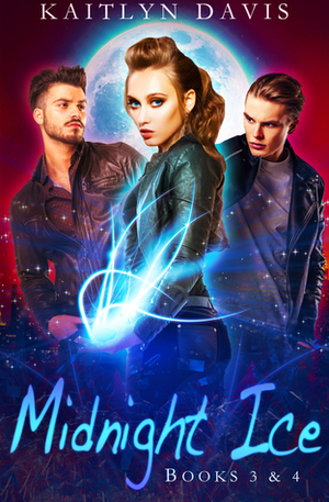 Midnight Ice: Books 3 & 4 by Kaitlyn Davis