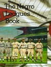 The Negro Leagues Book by Dick Clark