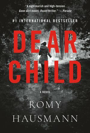 Dear Child: A Novel by Romy Hausmann