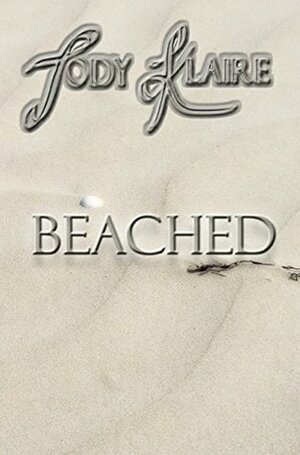 Beached (Île Blanche Series Book 1) by Jody Klaire
