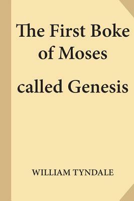 The First Boke of Moses called Genesis by William Tyndale