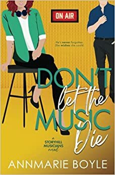 Don't Let the Music Die by Annmarie Boyle