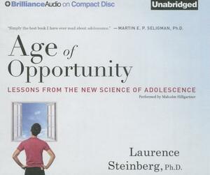 Age of Opportunity: Lessons from the New Science of Adolescence by Laurence Steinberg