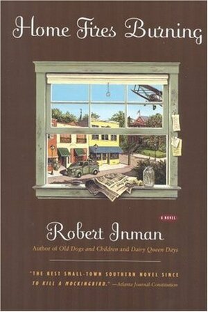 Home Fires Burning by Robert Inman