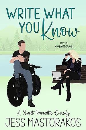 Write What You Know by Jess Mastorakos