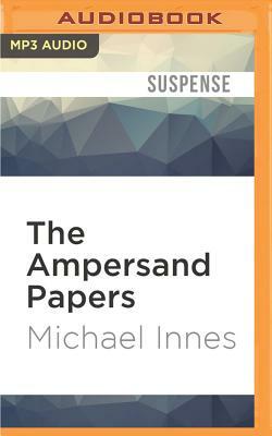 The Ampersand Papers by Michael Innes