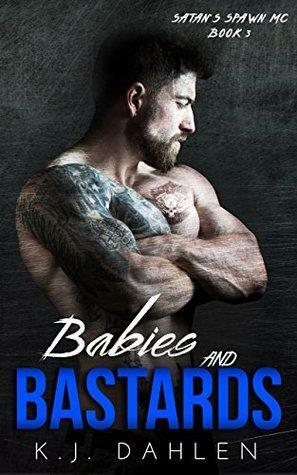 Babies and Bastards by K.J. Dahlen