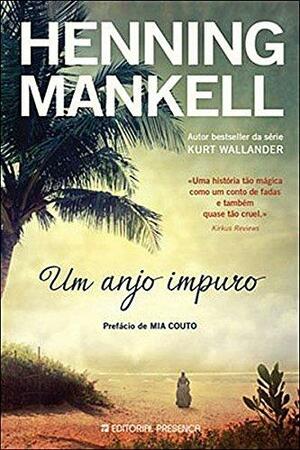 Um Anjo Impuro by Henning Mankell