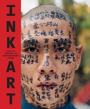 Ink Art: Past as Present in Contemporary China by Maxwell K. Hearn, Wu Hung