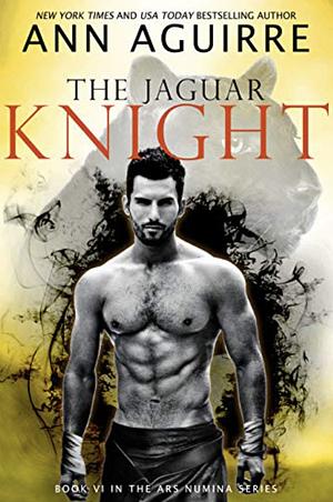 The Jaguar Knight by Ann Aguirre