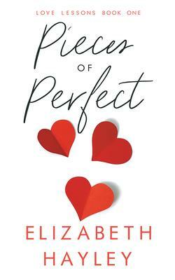 Pieces of Perfect by Elizabeth Hayley