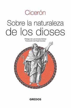 Sobre la naturaleza de los dioses by Marcus Tullius Cicero, Marcus Tullius Cicero