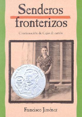 Senderos Fronterizos = Breaking Through by Francisco Jiménez