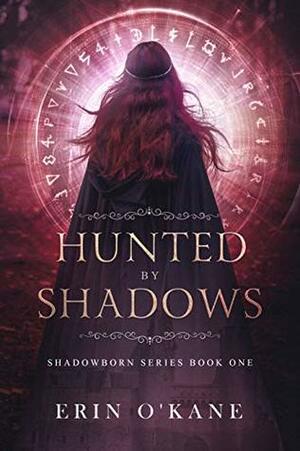 Hunted by Shadows by Erin O'Kane