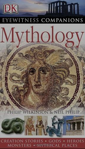 Mythology by Philip Wilkinson, Neil Philip