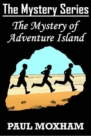 The Mystery of Adventure Island by Paul Moxham