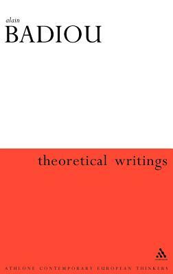 Theoretical Writings by Alain Badiou